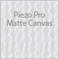 Piezo Pro Matte Canvas